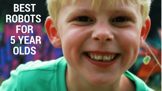 Best Robots For 5 Year Olds